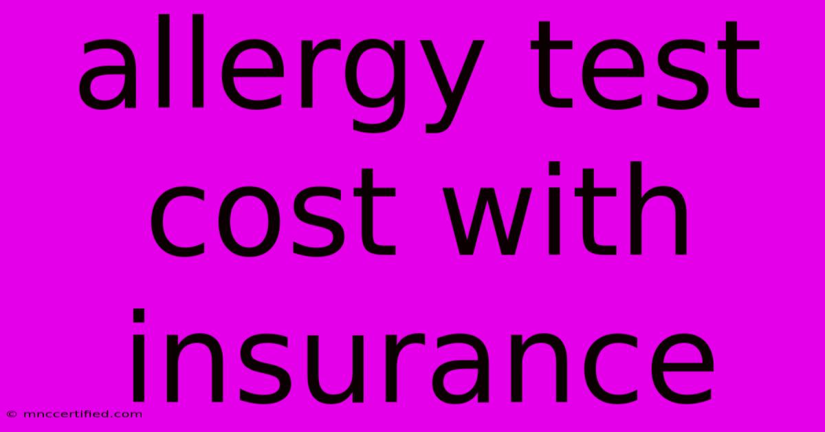 Allergy Test Cost With Insurance