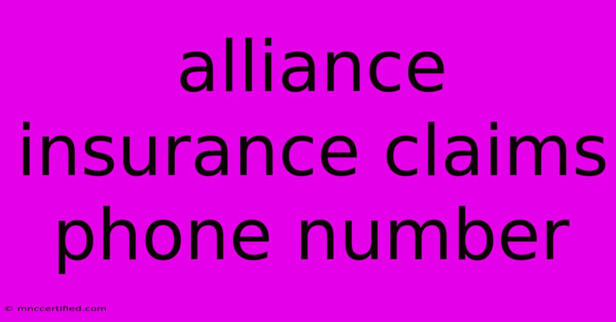 Alliance Insurance Claims Phone Number