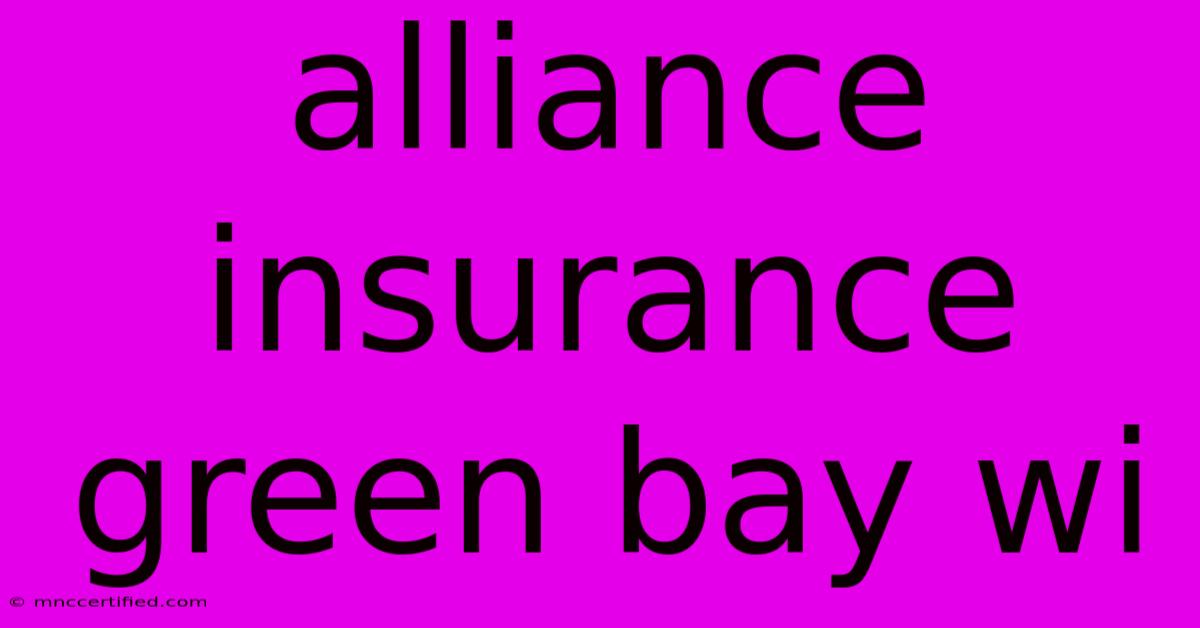 Alliance Insurance Green Bay Wi