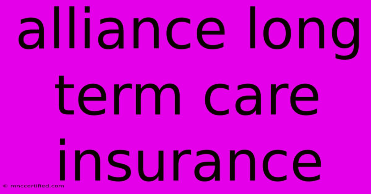 Alliance Long Term Care Insurance