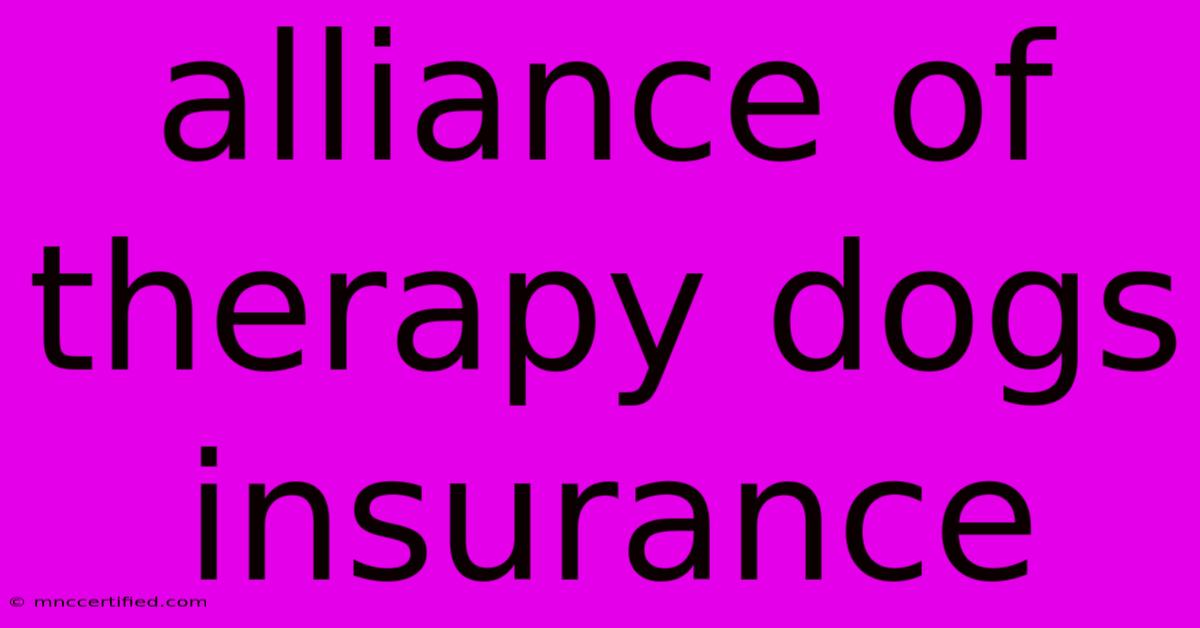 Alliance Of Therapy Dogs Insurance