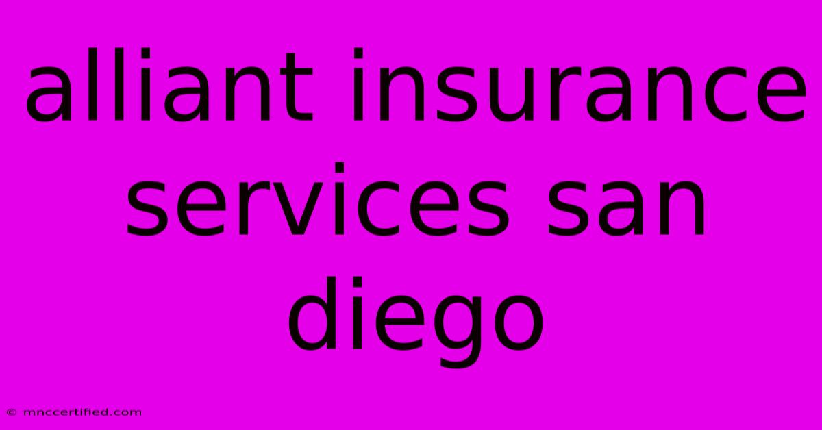 Alliant Insurance Services San Diego