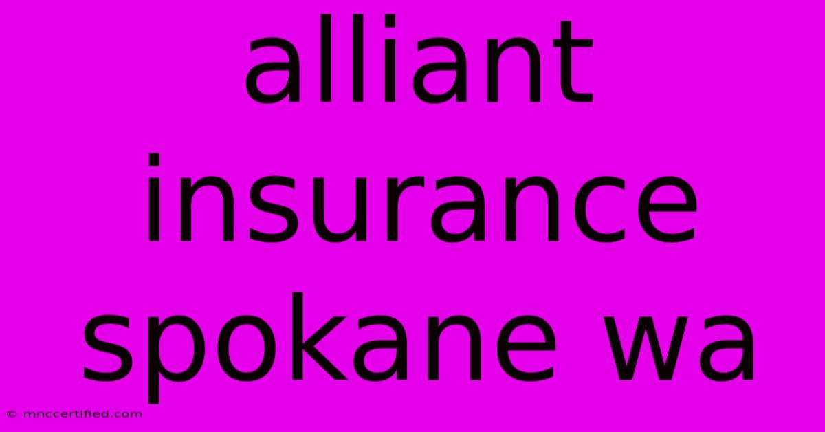 Alliant Insurance Spokane Wa