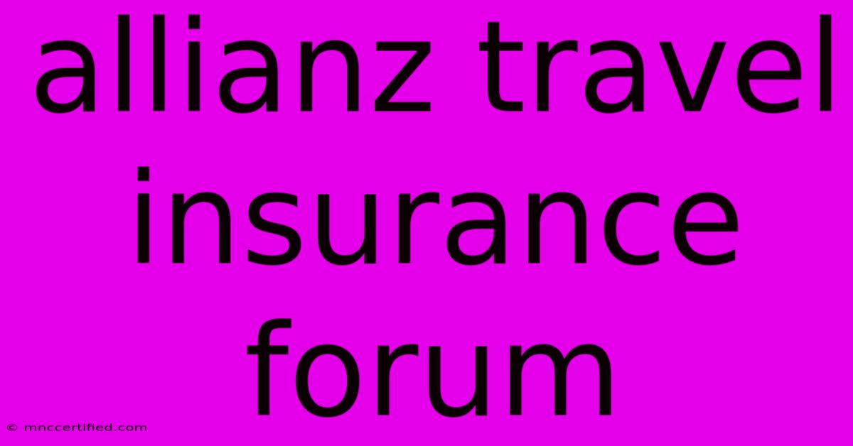 Allianz Travel Insurance Forum