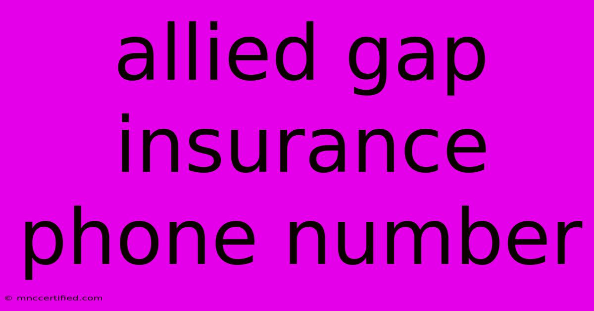 Allied Gap Insurance Phone Number