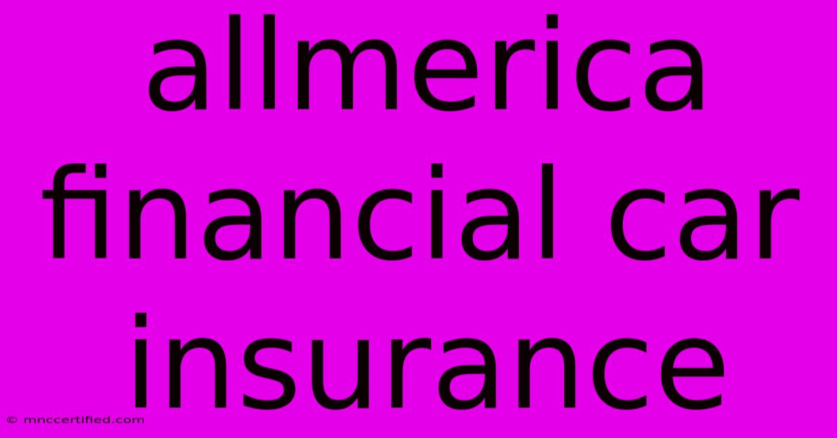 Allmerica Financial Car Insurance