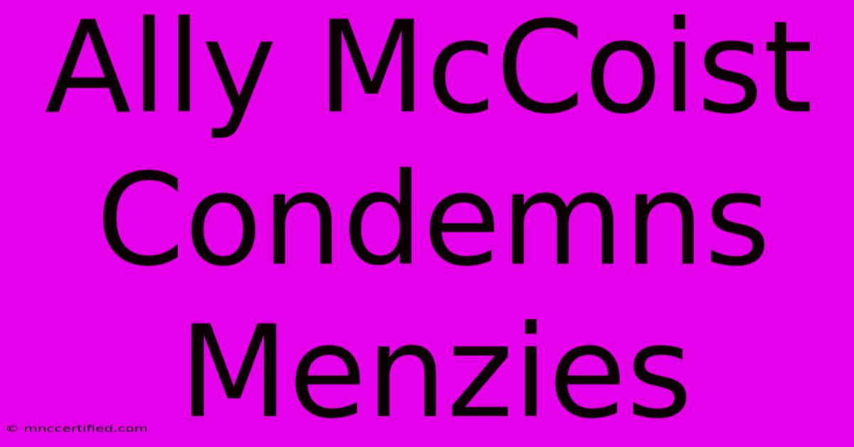 Ally McCoist Condemns Menzies