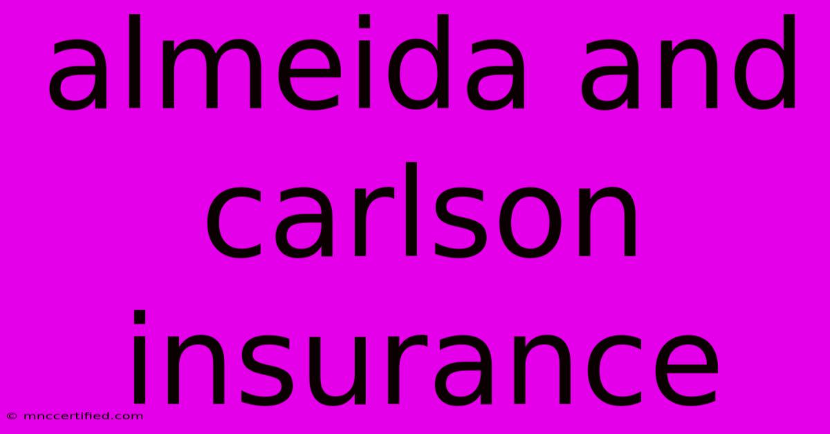 Almeida And Carlson Insurance