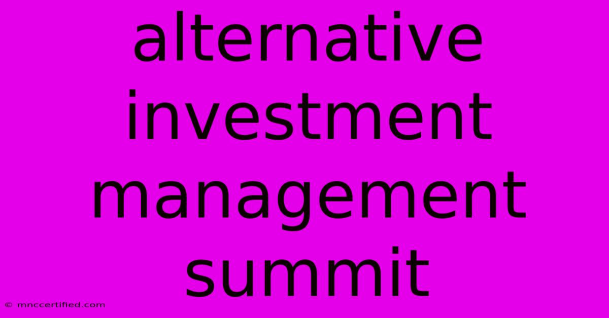 Alternative Investment Management Summit