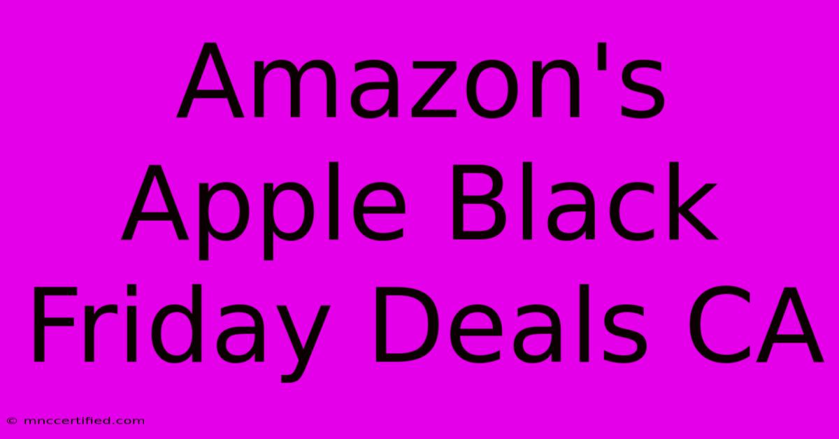 Amazon's Apple Black Friday Deals CA