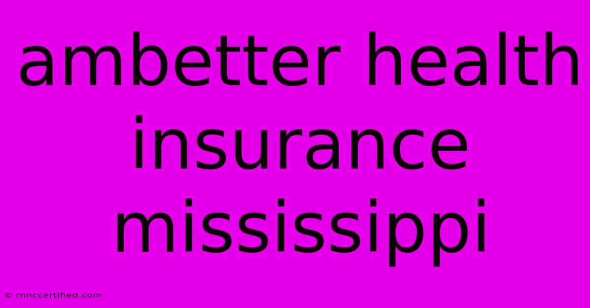 Ambetter Health Insurance Mississippi