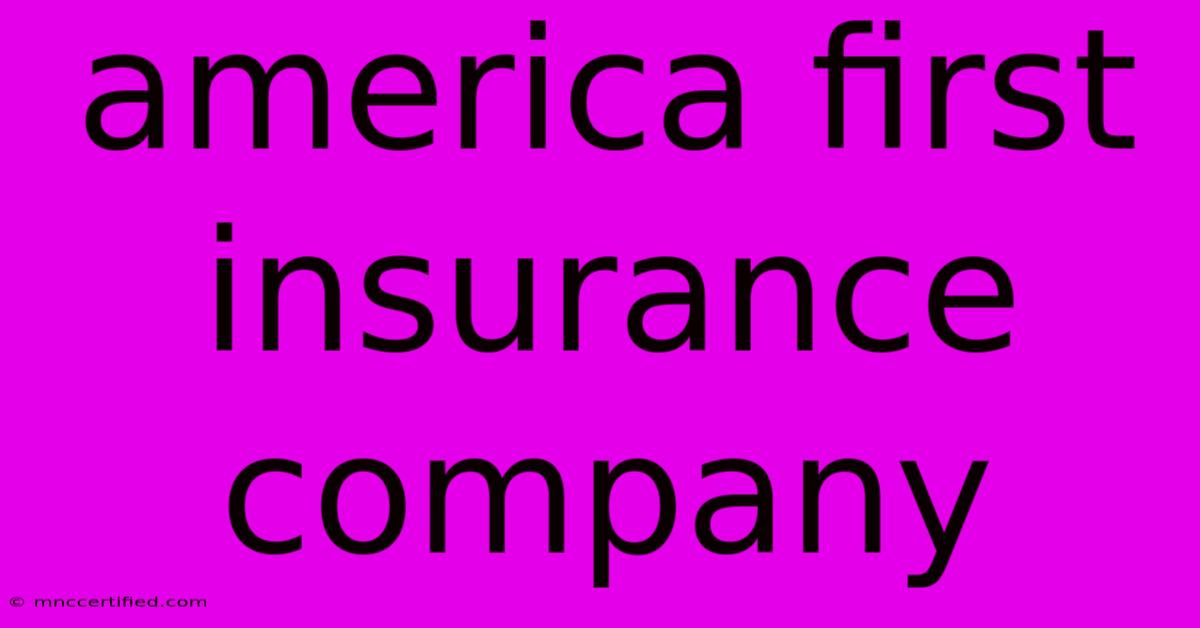 America First Insurance Company