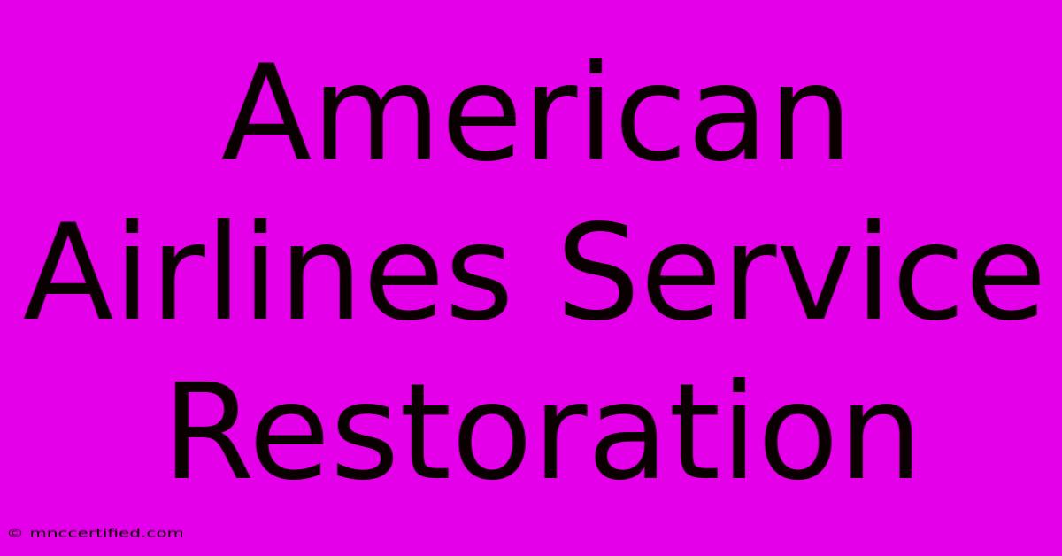 American Airlines Service Restoration