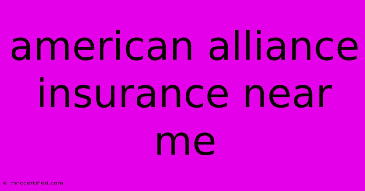 American Alliance Insurance Near Me