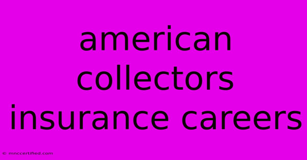 American Collectors Insurance Careers