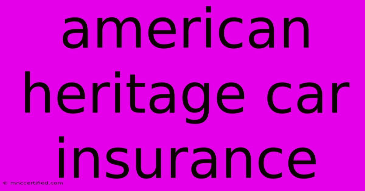 American Heritage Car Insurance