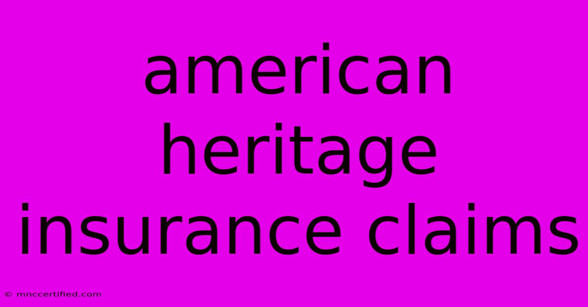 American Heritage Insurance Claims