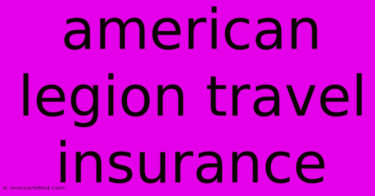 American Legion Travel Insurance