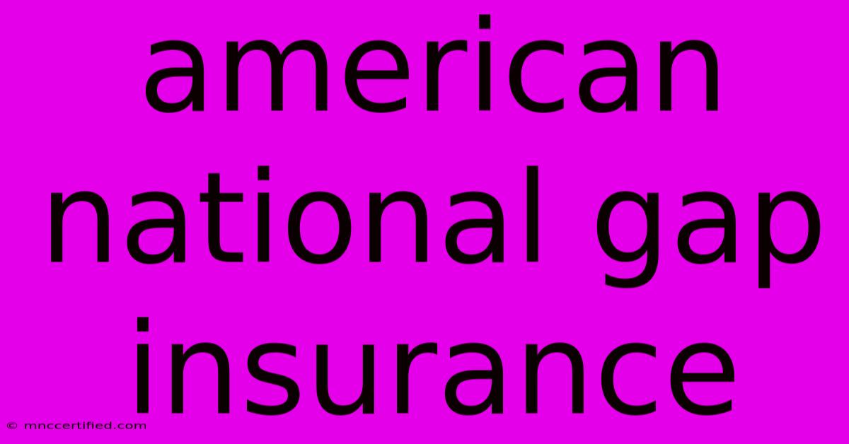 American National Gap Insurance