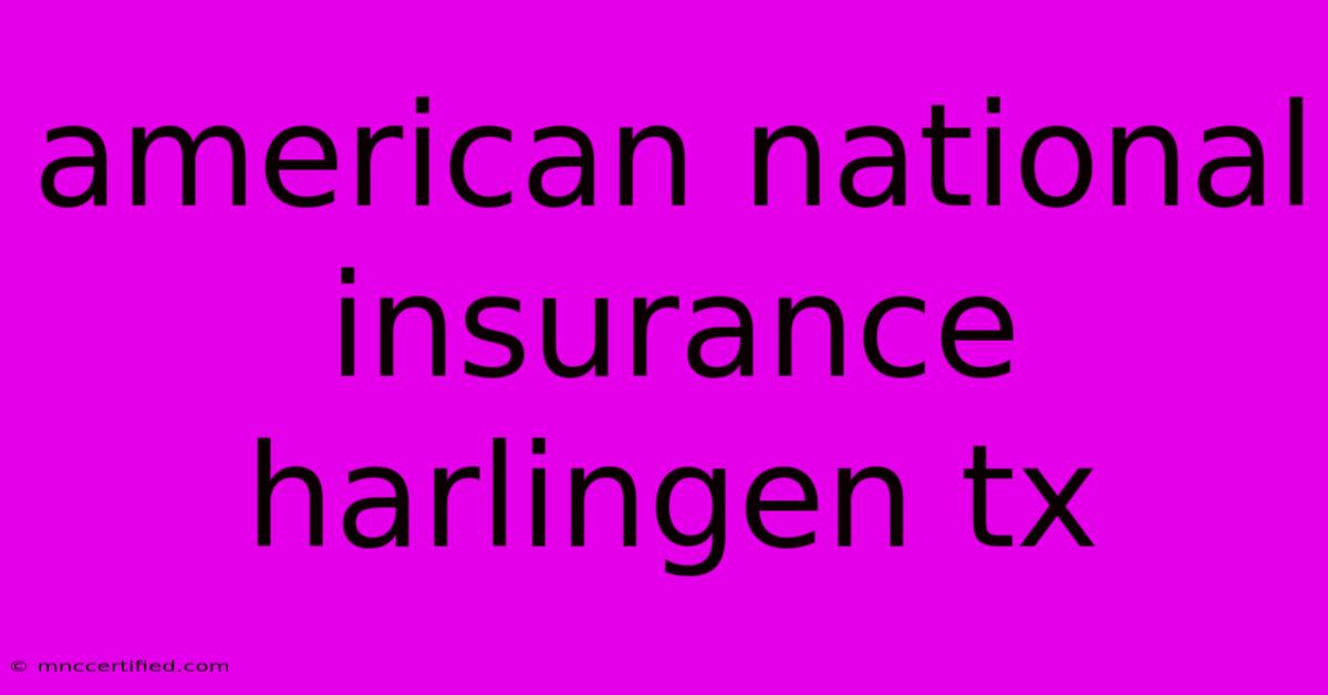 American National Insurance Harlingen Tx