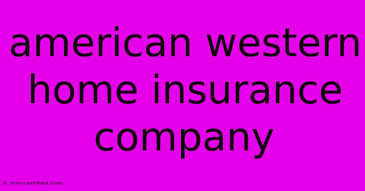 American Western Home Insurance Company