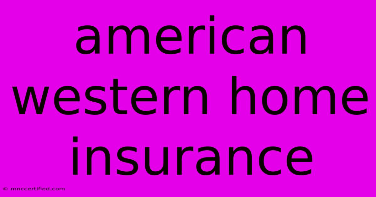 American Western Home Insurance