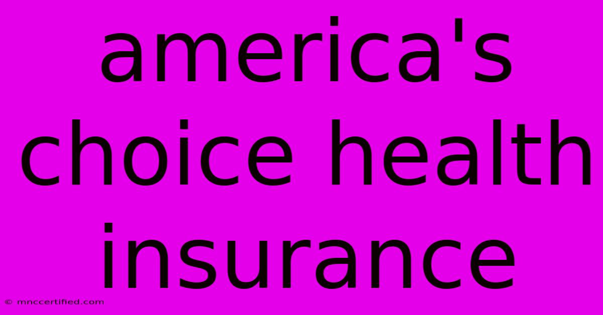 America's Choice Health Insurance