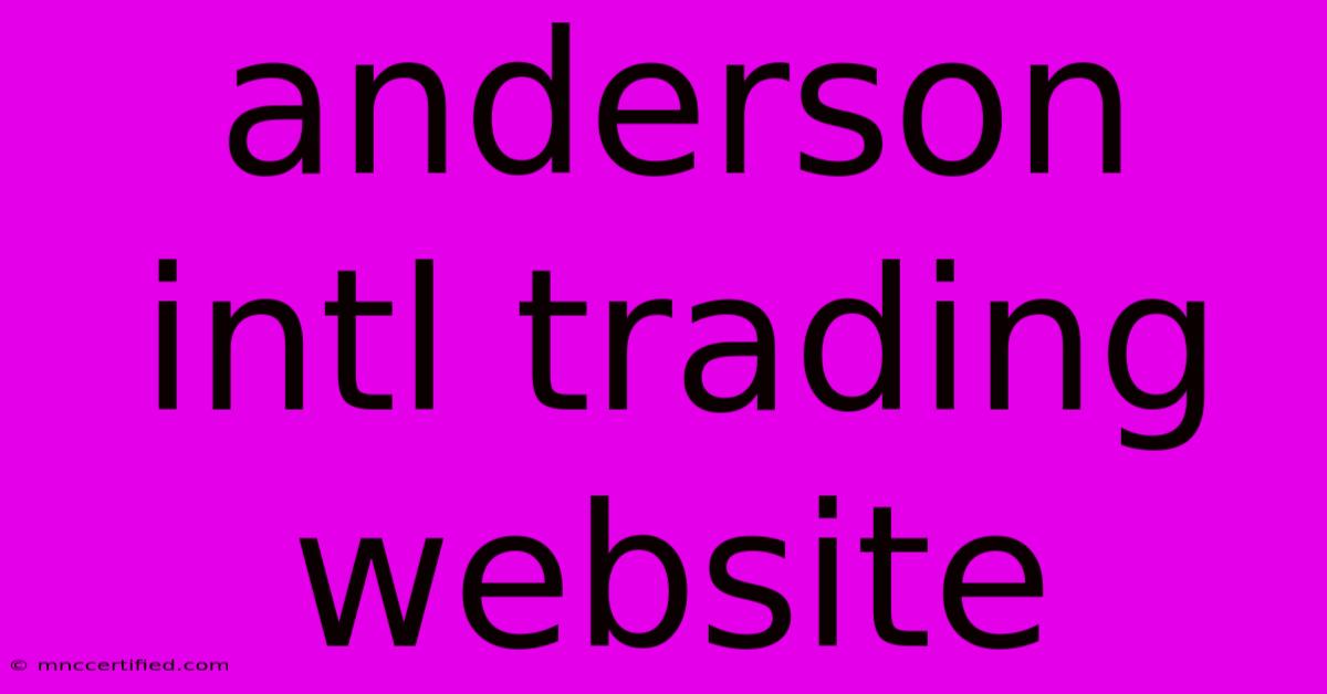 Anderson Intl Trading Website