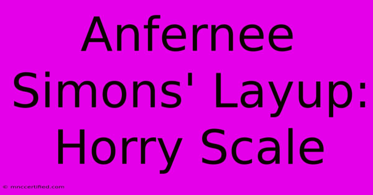 Anfernee Simons' Layup: Horry Scale