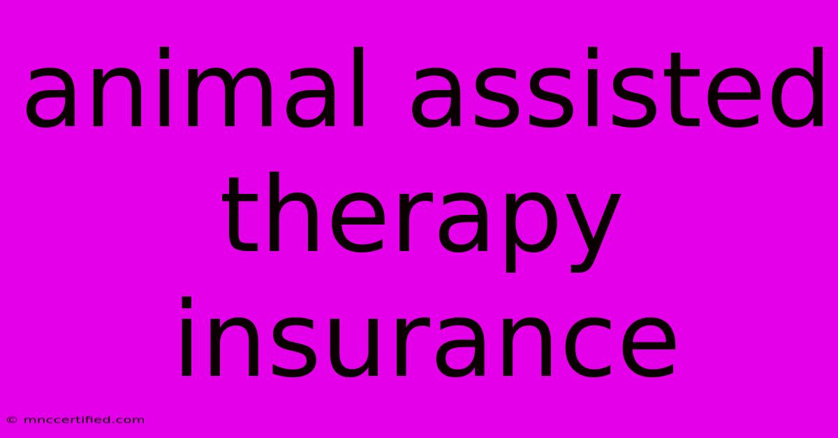 Animal Assisted Therapy Insurance