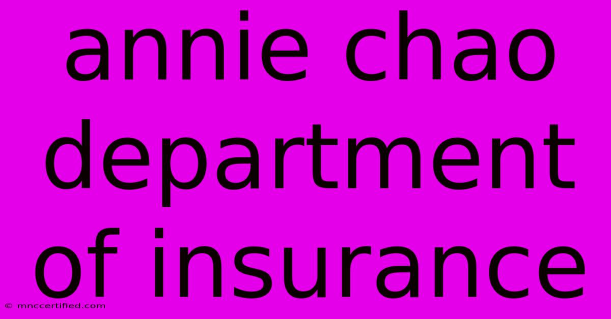 Annie Chao Department Of Insurance