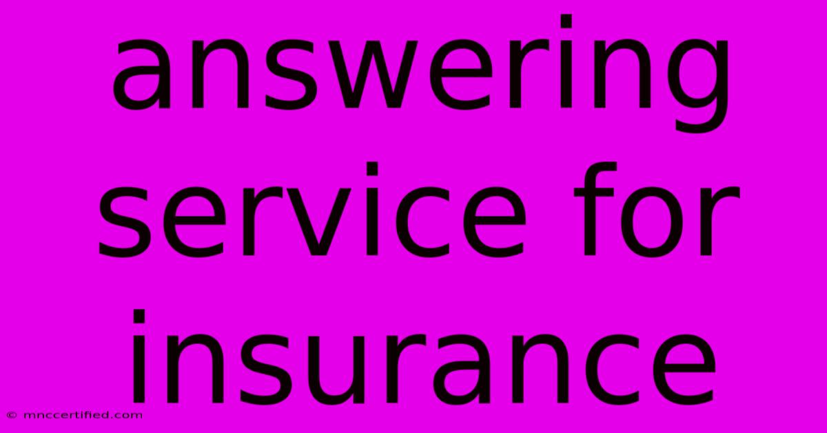 Answering Service For Insurance