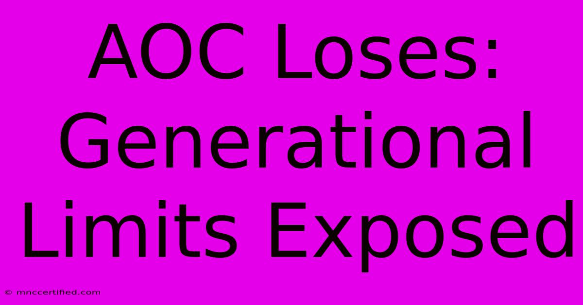 AOC Loses: Generational Limits Exposed