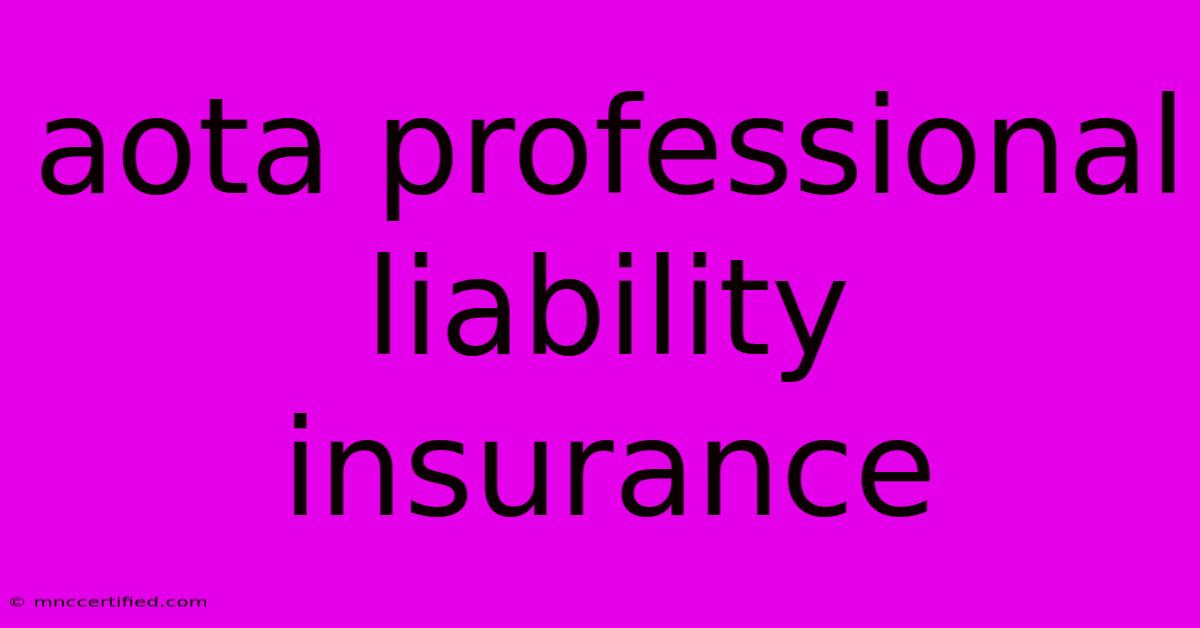 Aota Professional Liability Insurance