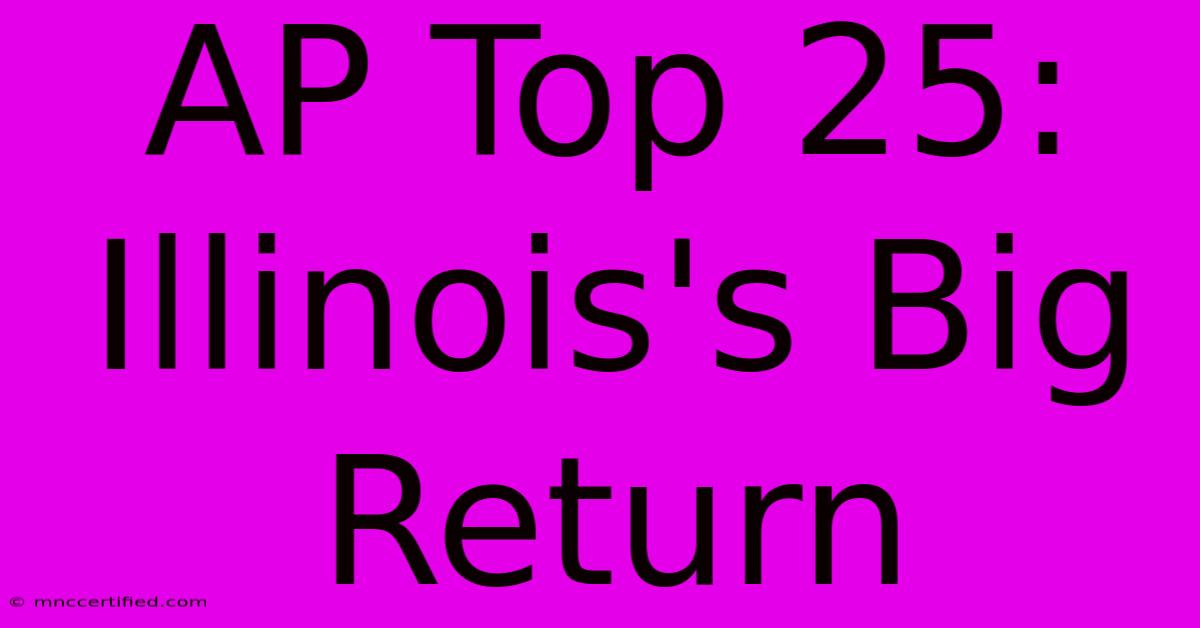 AP Top 25: Illinois's Big Return