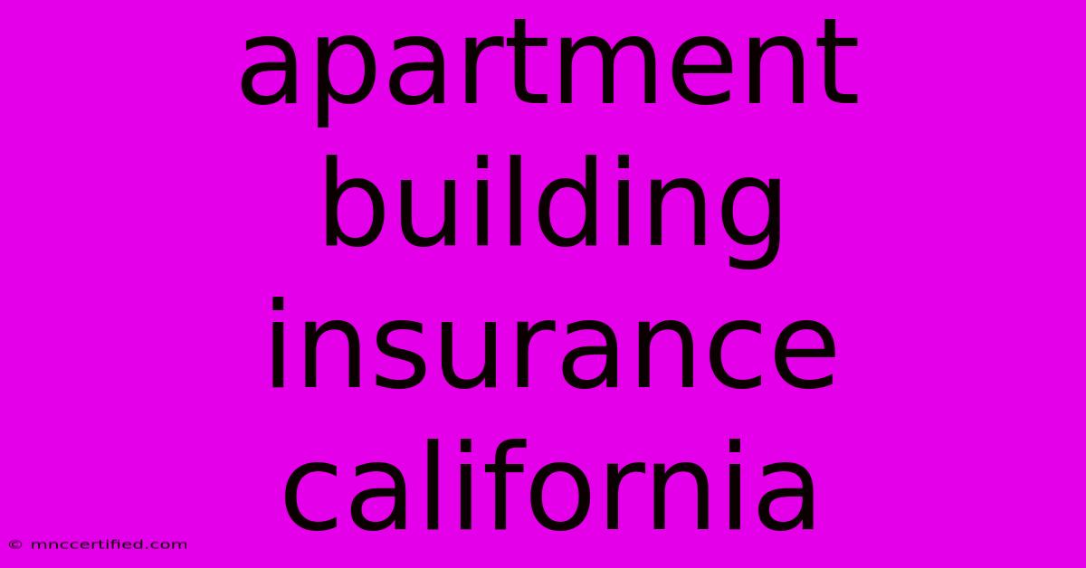 Apartment Building Insurance California