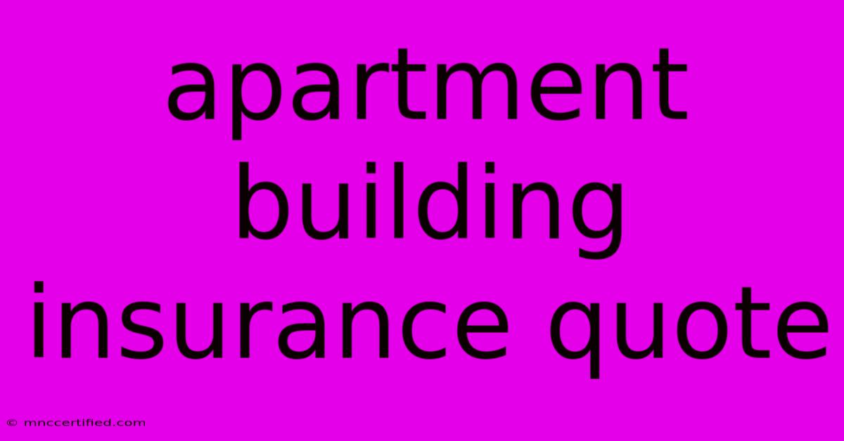 Apartment Building Insurance Quote