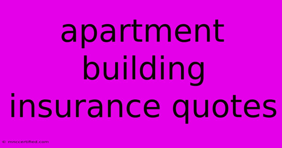 Apartment Building Insurance Quotes