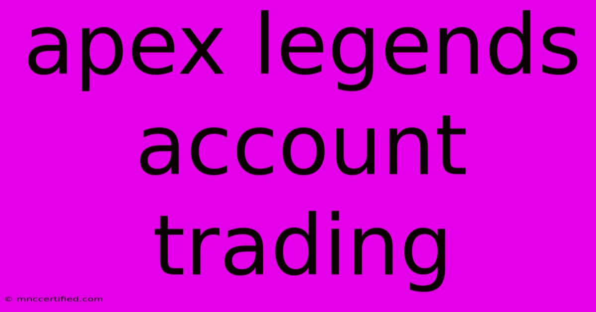 Apex Legends Account Trading