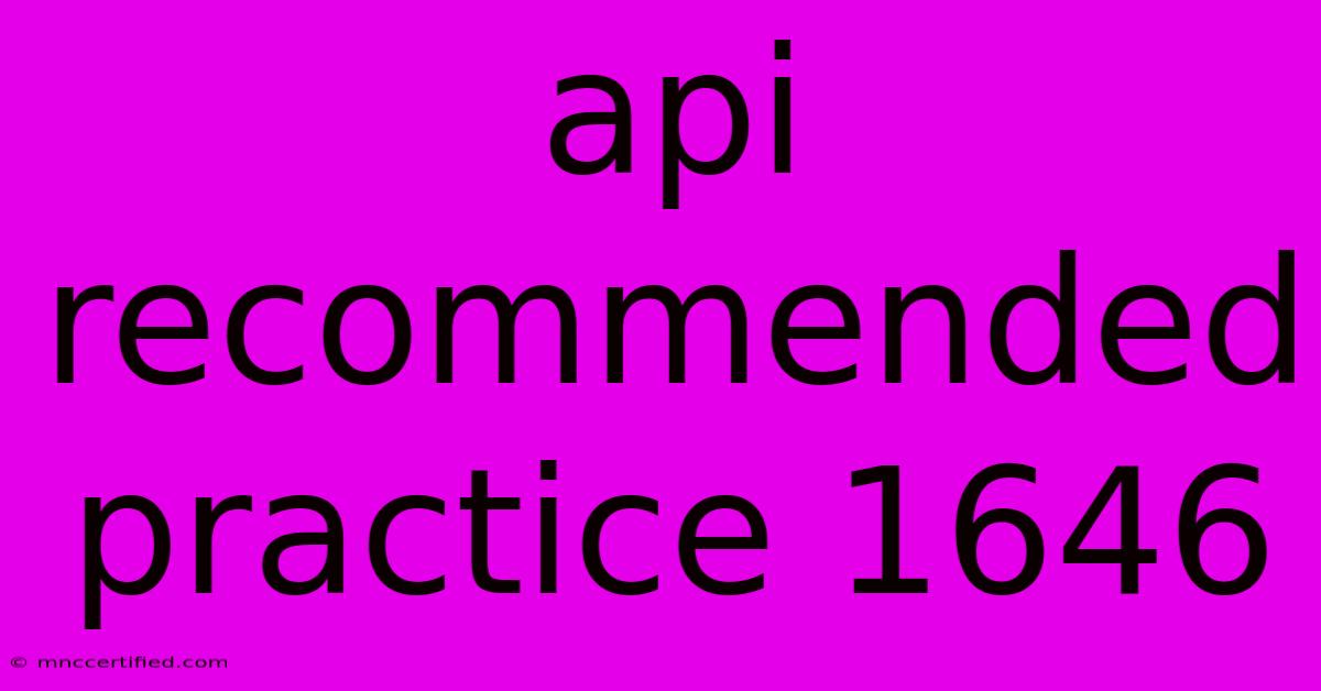 Api Recommended Practice 1646