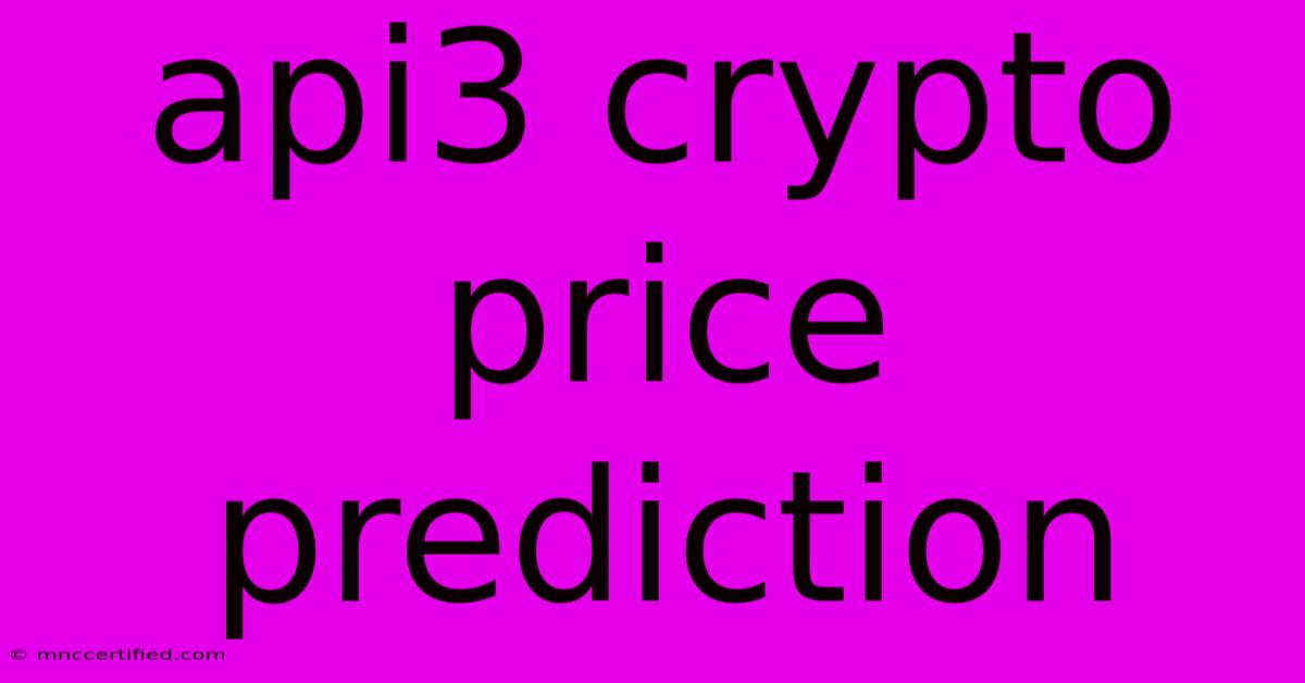 Api3 Crypto Price Prediction