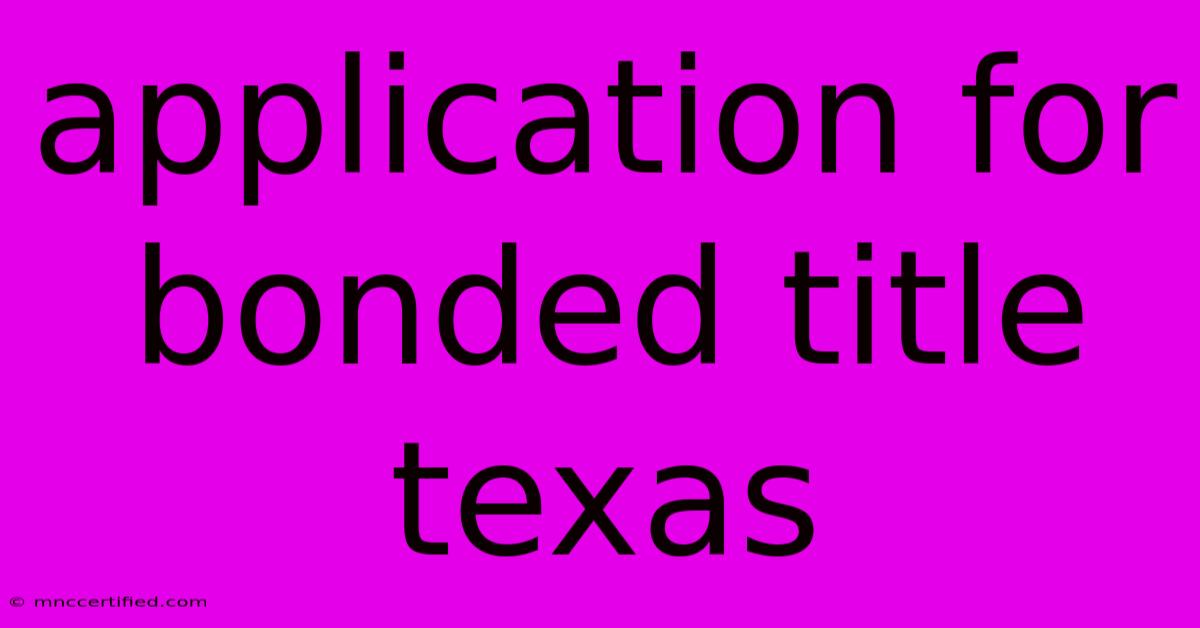 Application For Bonded Title Texas