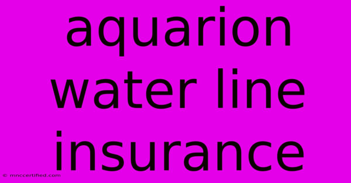 Aquarion Water Line Insurance