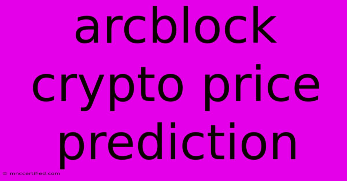 Arcblock Crypto Price Prediction