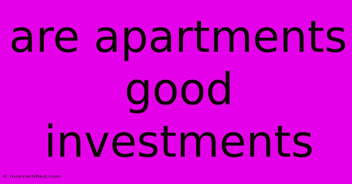 Are Apartments Good Investments