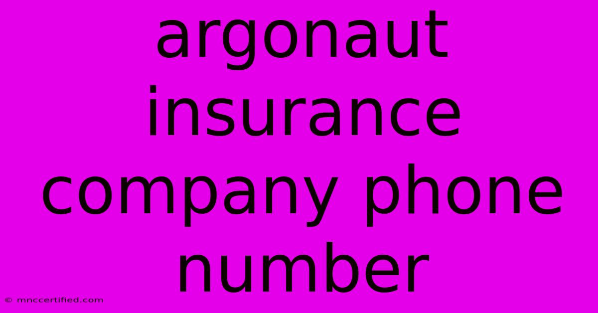 Argonaut Insurance Company Phone Number