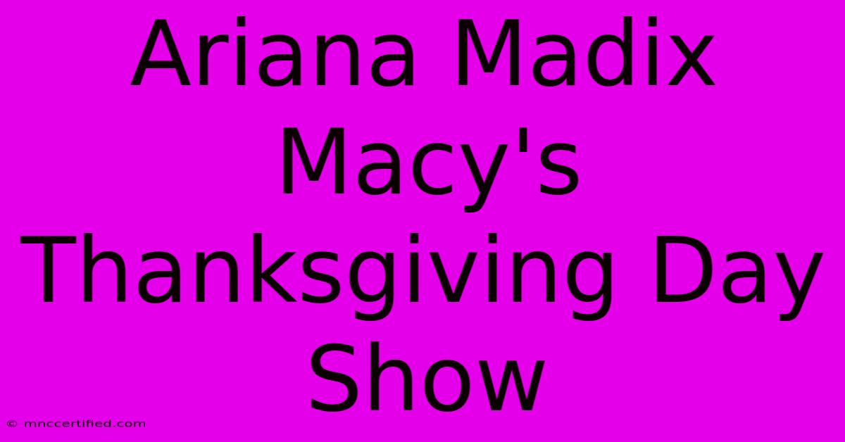 Ariana Madix Macy's Thanksgiving Day Show