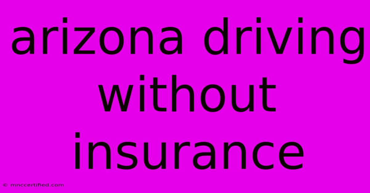 Arizona Driving Without Insurance