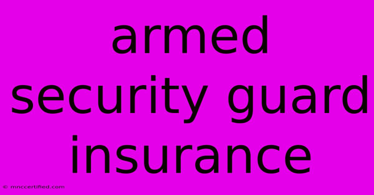 Armed Security Guard Insurance