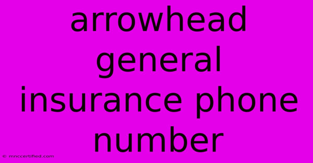 Arrowhead General Insurance Phone Number